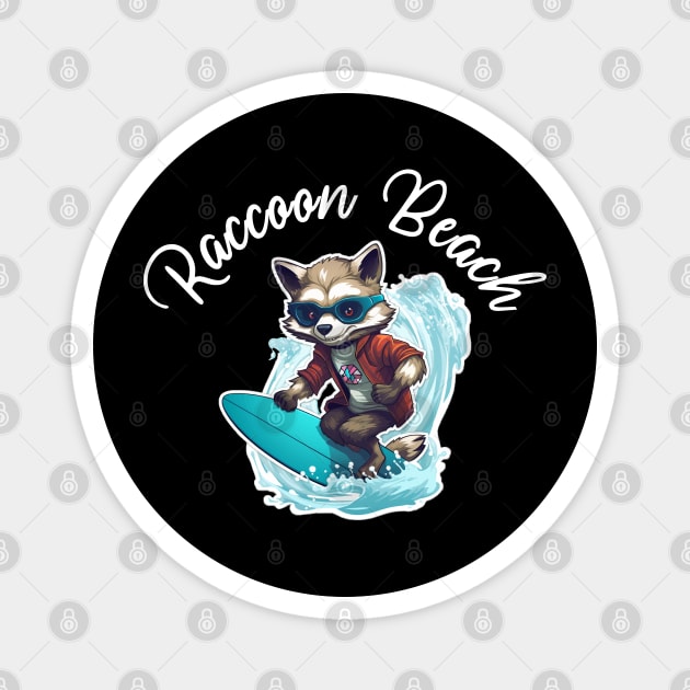Raccoon Surfing - Raccoon Beach (White Lettering) Magnet by VelvetRoom